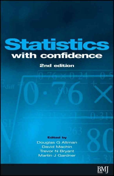 Statistics with Confidence: Confidence Intervals and Statistical Guidelines (Other)