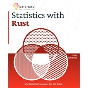 Statistics with Rust 50+ Statistical Techniques Put into Action, Paperback