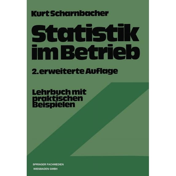 Statistik Im Betrieb: Lehrbuch Mit Praktischen Beispielen, (Paperback)