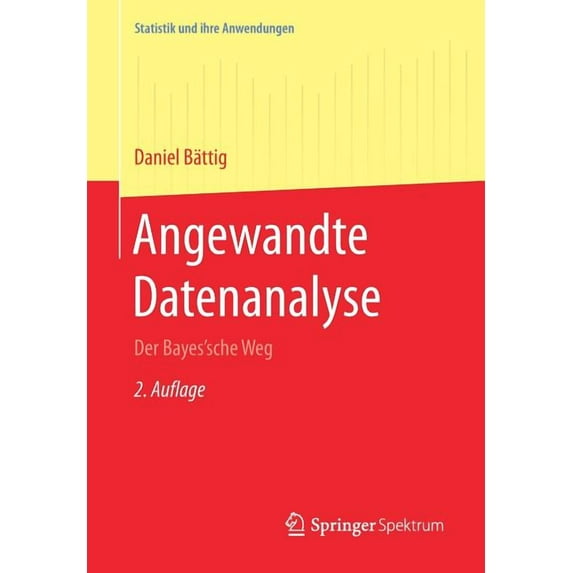 Statistik Und Ihre Anwendungen Angewandte Datenanalyse: Der Bayes'sche Weg, (Paperback)