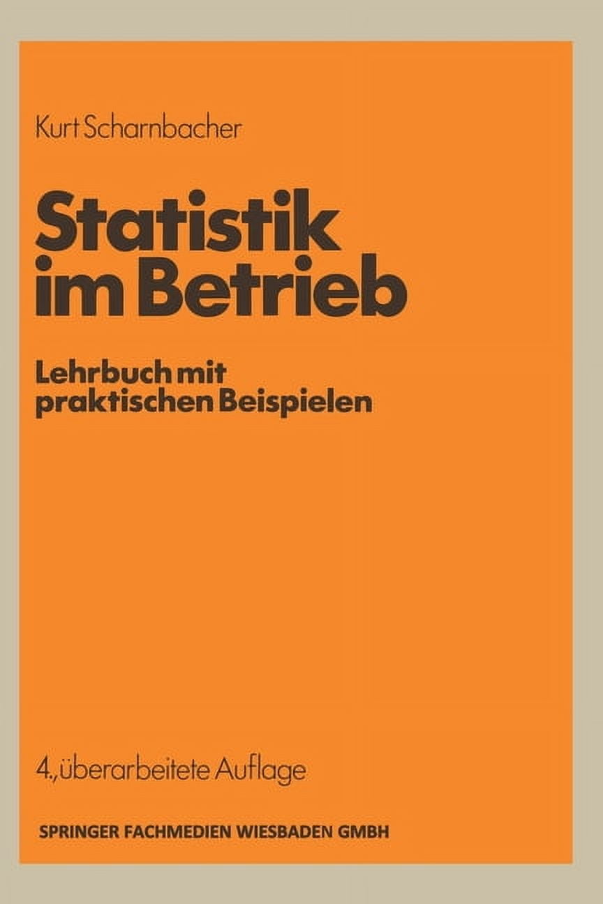 Statistik im Betrieb: Lehrbuch mit praktischen Beispielen, (Paperback)