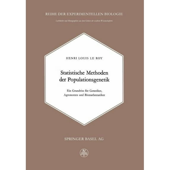 Statistische Methoden Der Populationsgenetik: Ein Grundriss Für Genetiker, Agronomen Und Biomathematiker, (Paperback)