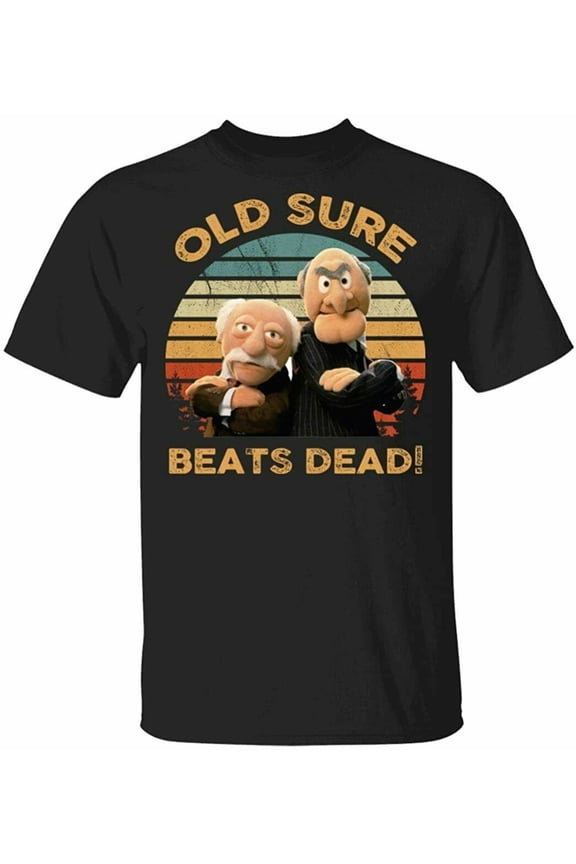Statler and Waldorf Old Sure Beats Dead Vintage Muppet Lovers Show Fan T Shirt