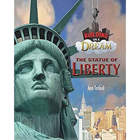Pre-Owned The Statue of Liberty (Hardcover) 1624692079 9781624692079