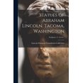 thumbnail image 1 of Statues of Abraham Lincoln. Tacoma, Washington; Sculptors - L Lewis 1, (Paperback), 1 of 1