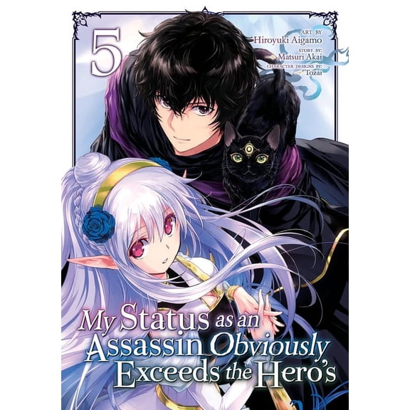 My Status as an Assassin Obviously Excee My Status as an Assassin Obviously Exceeds the Hero's (Manga) Vol. 5, (Paperback)