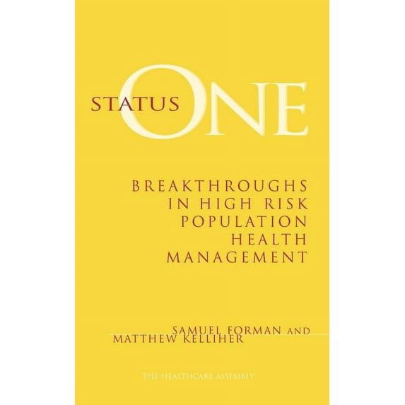 Status One: Breakthroughs in High Risk Population Health Management, (Hardcover)