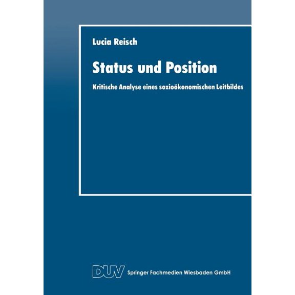 Status Und Position: Kritische Analyse Eines Soziokonomischen Leitbildes, (Paperback)