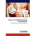 thumbnail image 1 of Status of Trafficked Women in Bangladesh (Paperback), 1 of 1