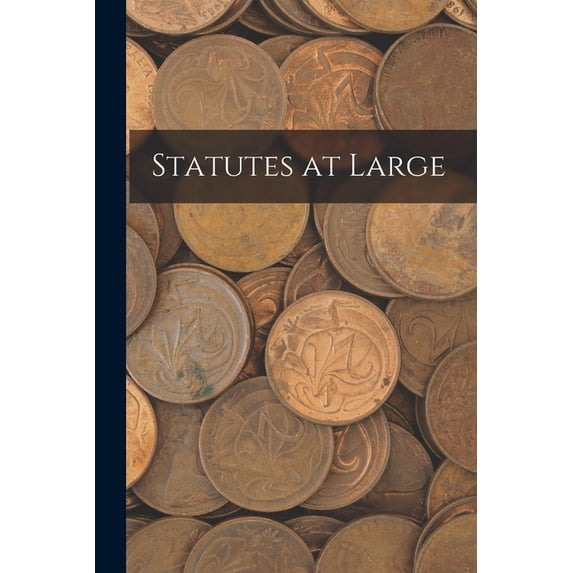Statutes at Large, (Paperback)