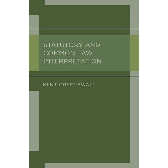 Statutory and Common Law Interpretation, (Hardcover)