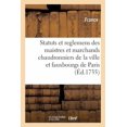thumbnail image 1 of Statuts Et Reglemens Des Maistres Et Marchands Chaudronniers, Batteurs : Et Dinandiers de la Ville Et Fauxbourgs de Paris (Paperback), 1 of 1