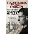 thumbnail image 1 of Stauffenberg: Symbol of Resistance: The Man Who Almost Killed Hitler (Hardcover), 1 of 1