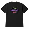 thumbnail image 1 of Stay Another Day Inspirational Graphic T-Shirt, Unisex Classic Fit Tee, 1 of 9
