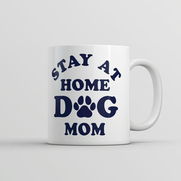 Stay At Home Dog Mom Mug Funny Sarcastic Puppy Graphic Novelty Coffee Cup