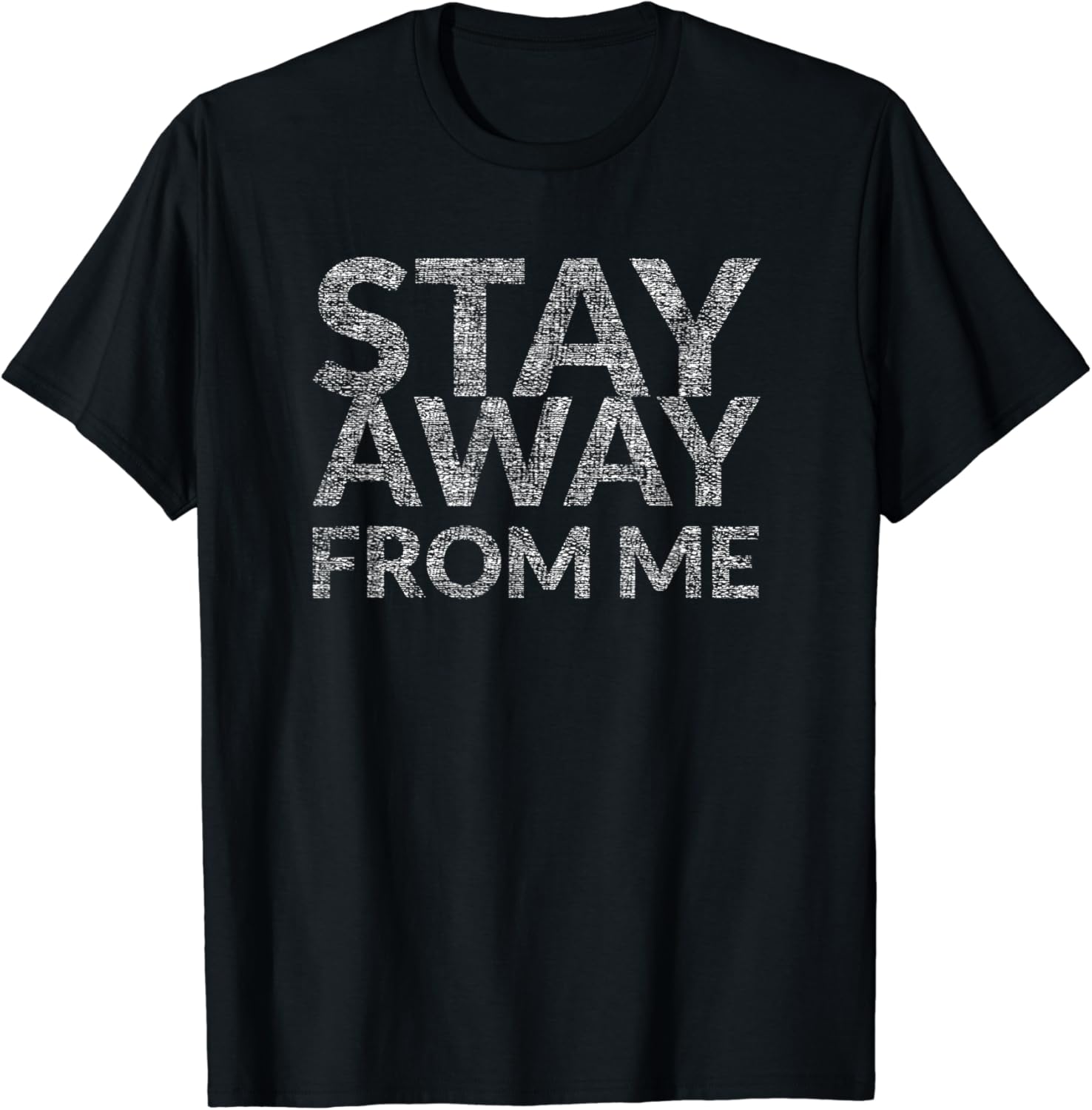 Stay Away From Me (Social Distancing) T-Shirt - Walmart.com