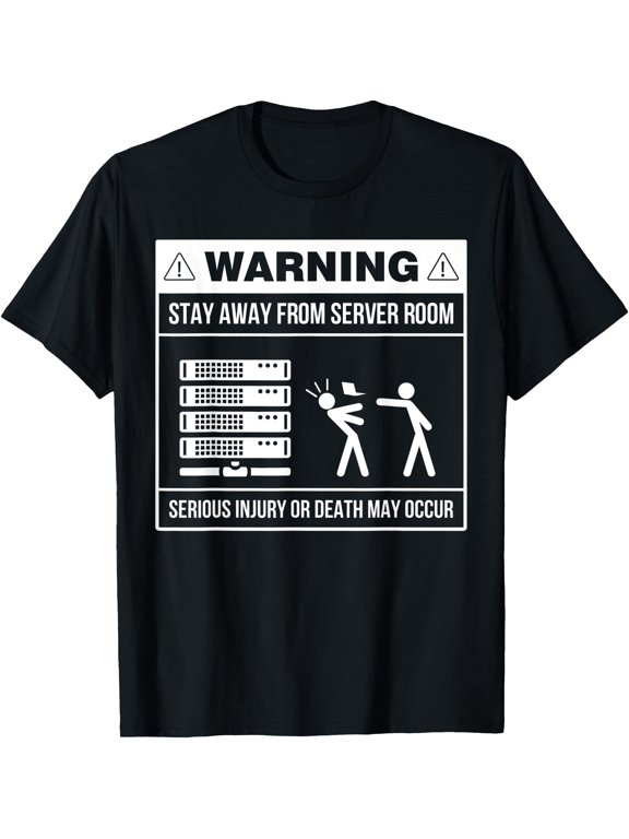 Stay Away From Server Room Classic Theme Everyday Message Retro Theme Bold Message T-Shirt