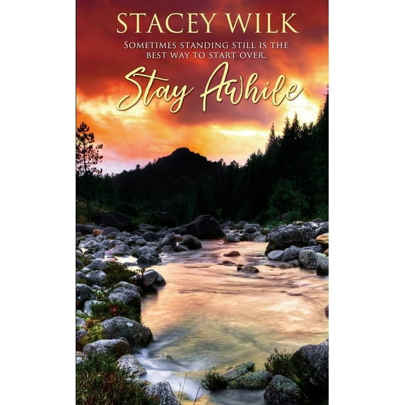 Stay Awhile (Paperback) by Stacey Wilk