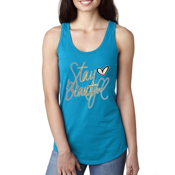 Stay Beautiful Positivity Quote Saying Pop Culture Ladies Racerback Tank Top, Turquoise, Small