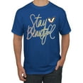 thumbnail image 1 of Stay Beautiful Positivity Quote Saying Pop Culture Men's Graphic T-Shirt, Royal, 2XL, 1 of 3
