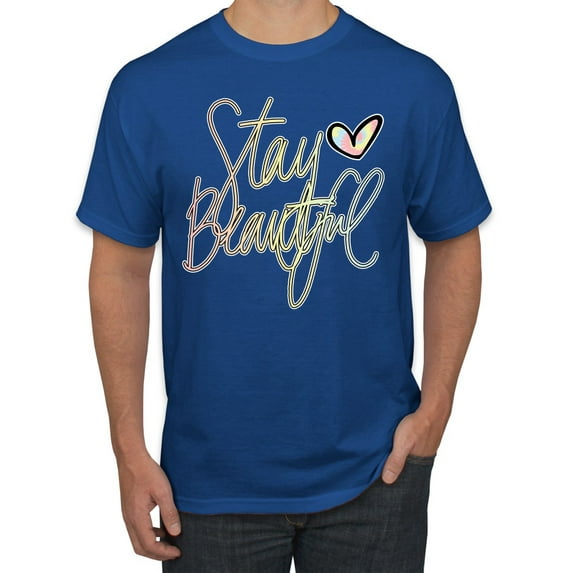 Stay Beautiful Positivity Quote Saying Pop Culture Men's Graphic T-Shirt, Royal, 2XL
