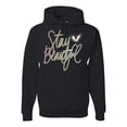 thumbnail image 1 of Stay Beautiful Positivity Quote Saying Pop Culture Unisex Graphic Hoodie Sweatshirt, Black, Small, 1 of 3