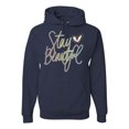 thumbnail image 1 of Stay Beautiful Positivity Quote Saying Pop Culture Unisex Graphic Hoodie Sweatshirt, Navy, Small, 1 of 3