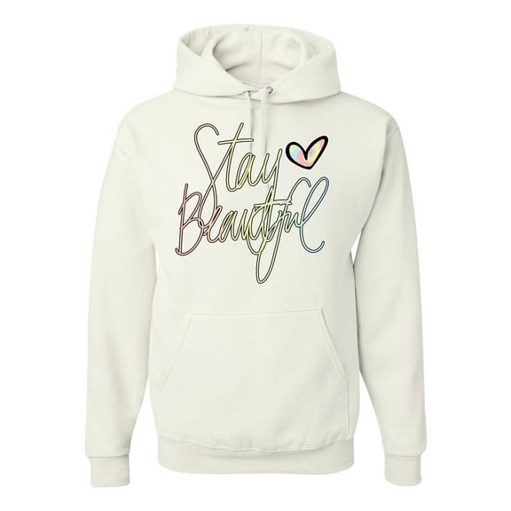 Stay Beautiful Positivity Quote Saying Pop Culture Unisex Graphic Hoodie Sweatshirt, White, Large
