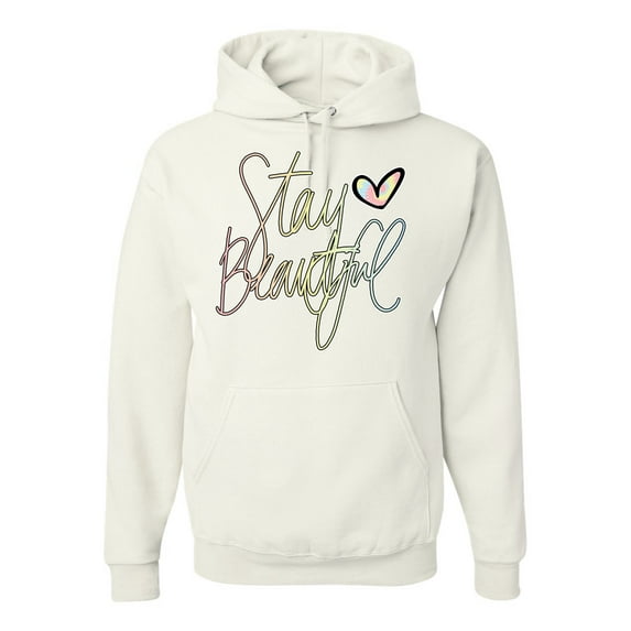 Stay Beautiful Positivity Quote Saying Pop Culture Unisex Graphic Hoodie Sweatshirt, White, Medium