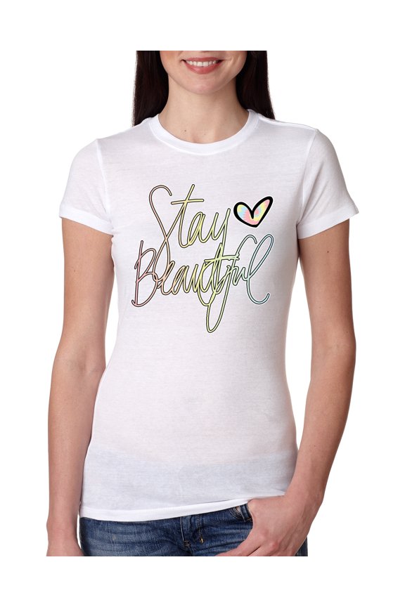 Stay Beautiful Positivity Quote Saying Pop Culture Womens Slim Fit Junior Tee, White, Large