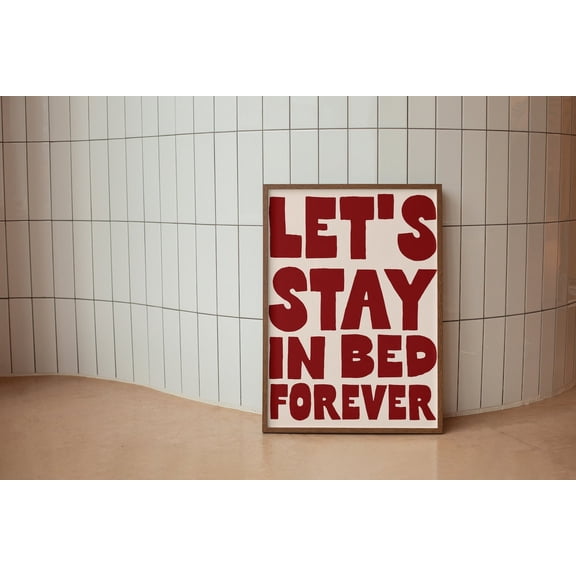 Let'S Stay In Bed Forever Poster, Retro Red Poster Funky Preppy Positive Art Poster, Above Bed Art, Night Stand Poster, Bedroom Art Dorm Decor, Unframed Poster Size 8x12 F03.1.15l612