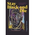 thumbnail image 1 of Stay Black and Die: On Melancholy and Genius, (Paperback), 1 of 1