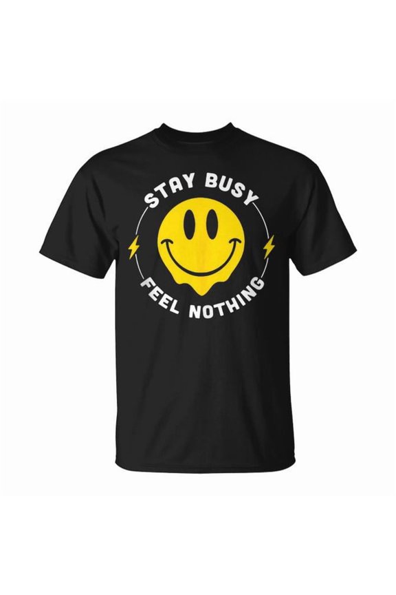 Stay Busy Feel Nothing Apparel Tank Top T-Shirt Size S-5XL