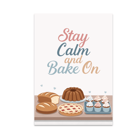 Stay Calm and Bake On Holiday Baking Decor - Baking Enthusiast - 13x19 Poster Print