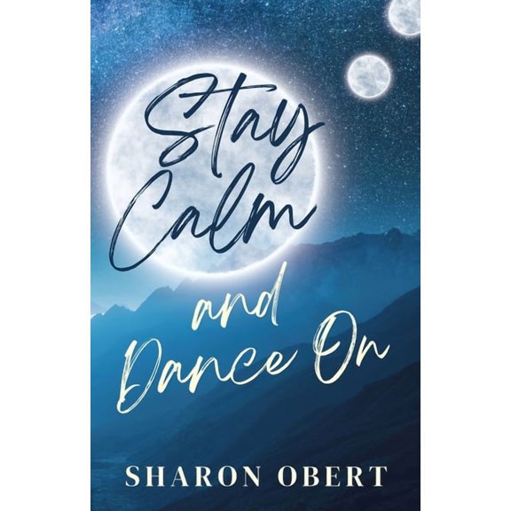 Stay Calm and Dance On, (Paperback)