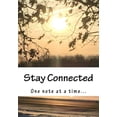 thumbnail image 1 of Stay Connected: One Note at a Time..., (Paperback), 1 of 1