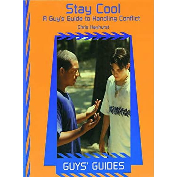 Pre-Owned Stay Cool : A Guy's Guide to Handling Conflict 9780823931590