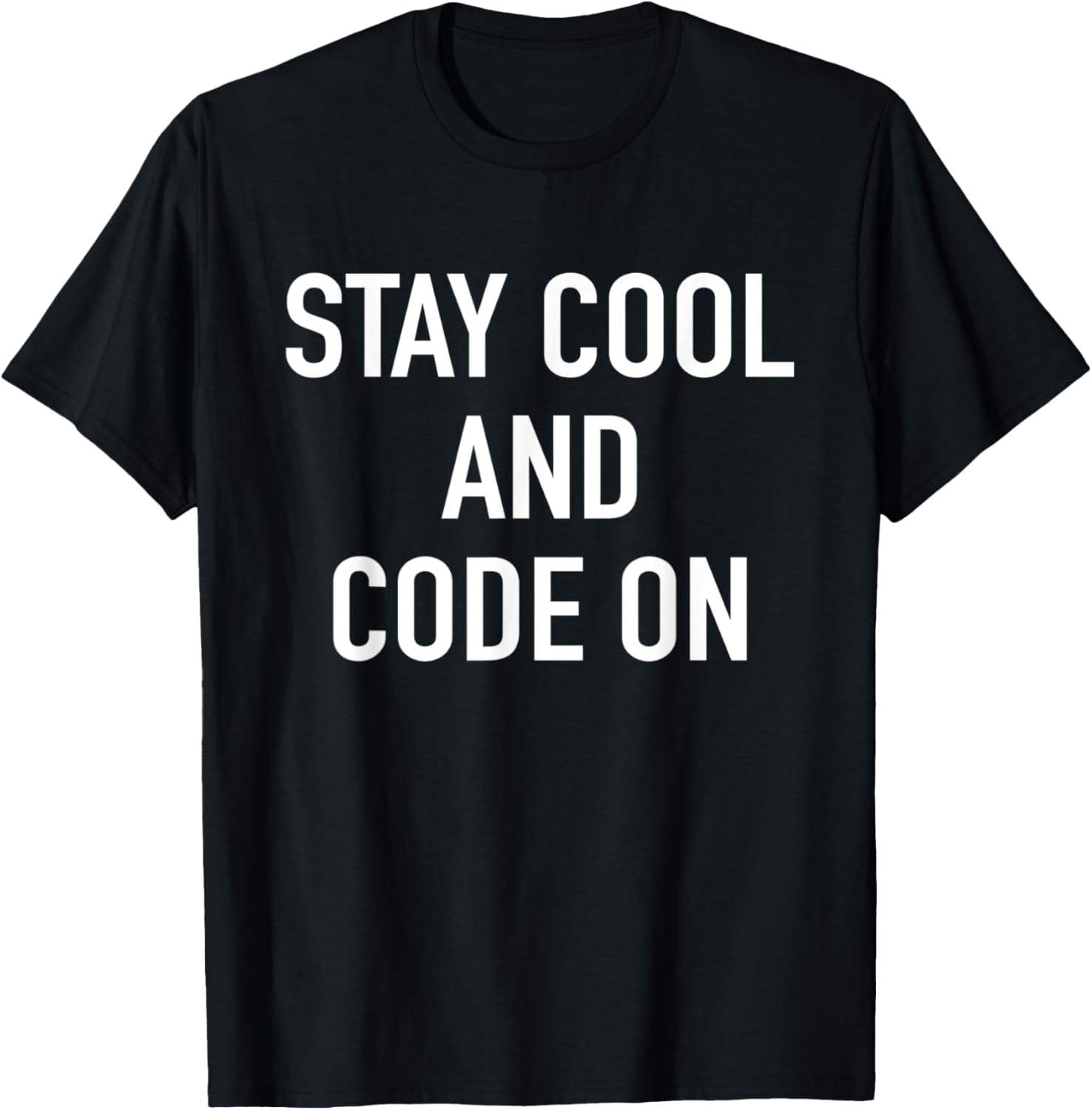 Stay Cool And Code On TShirt