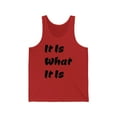 thumbnail image 1 of Stay Cool and Comfy In It Is What It Is Unisex Tank Tops by Bougie Trash, 1 of 2