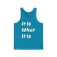 thumbnail image 1 of Stay Cool and Comfy In It Is What It Is Unisex Tank Tops by Bougie Trash, 1 of 2