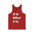 thumbnail image 1 of Stay Cool and Comfy In It Is What It Is Unisex Tank Tops by Bougie Trash, 1 of 2