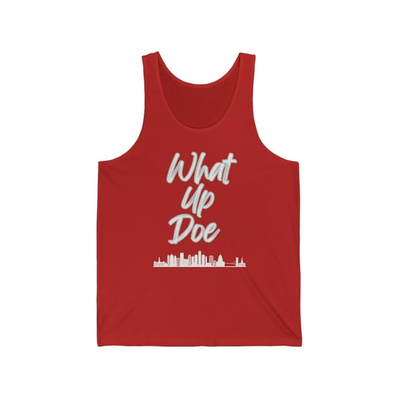 Stay Cool and Comfy In What Up Doe Unisex Jersey Tank Tops by Bougie Trash