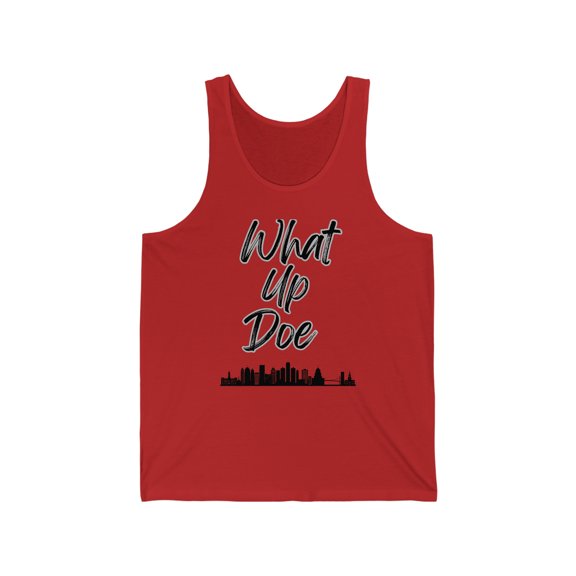 Stay Cool and Comfy In What Up Doe Unisex Jersey Tank Tops by Bougie Trash