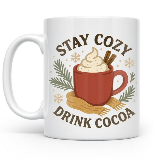 Stay Cozy 11 oz Coffee Mug - Drink Cocoa White Ceramic Gift
