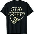 thumbnail image 1 of Stay Creepy Skeleton Hand Funny Halloween Costume Men Women T-Shirt, 1 of 3