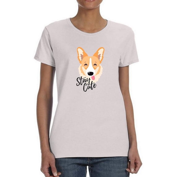 Stay Cute Happy Corgi T-Shirt Women -Image by Shutterstock, Female x-Large