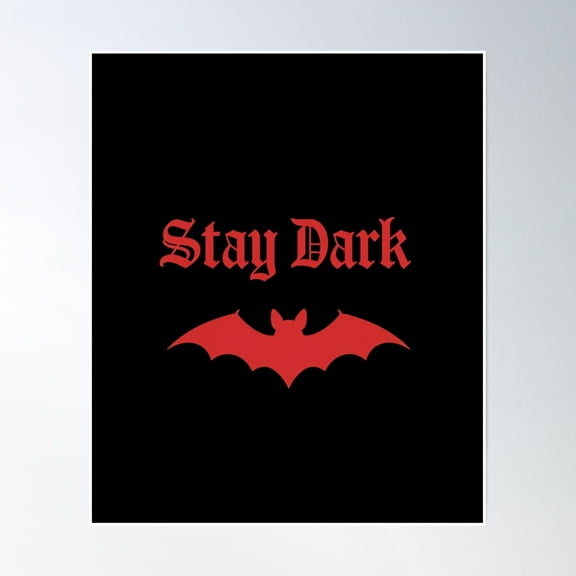 Stay Dark - Gothic Aesthetic Typography Design Poster Wall Art, Modern Wall Decor, 16x24 UNFRAMED