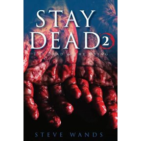 Stay Dead 2: The Dead & The Dying (Paperback)