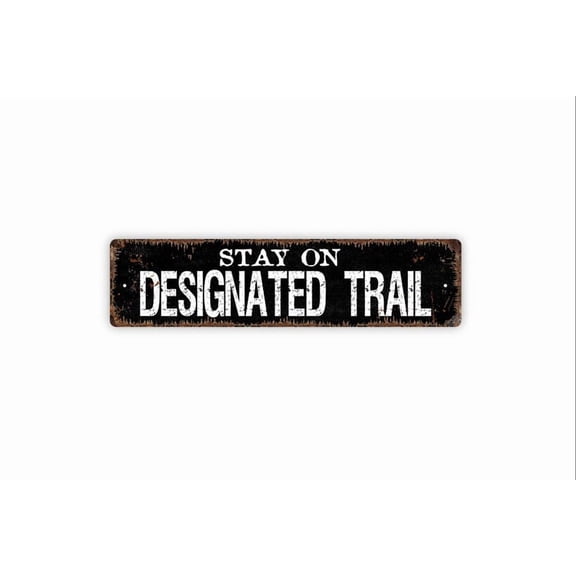 Stay On Designated Trail Metal Aluminum Sign - Hiking Biking Trail Marker Path Outdoor Adventure Rustic Street Metal Aluminum Sign or Door Name Plate Plaque - Size: 16 x 4 Inches