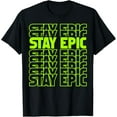 thumbnail image 1 of Stay Epic Lime Green Letter Stack Graphic Funny Creative Graphic T-Shirt, 1 of 3